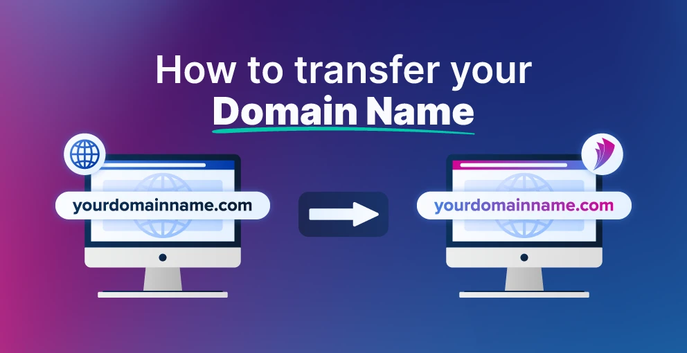 How to Transfer a Domain Name – Step-by-Step